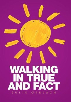 Walking in True and Fact - Gerlach, Julie