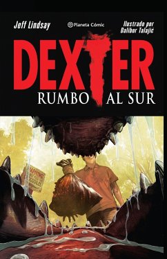 Dexter 2, Rumbo al Sur - Lindsay, Jeff; Talajic, Dalibor