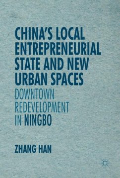 China¿s Local Entrepreneurial State and New Urban Spaces - Zhang, Han