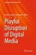 Playful Disruption of Digital Media - Bild 1