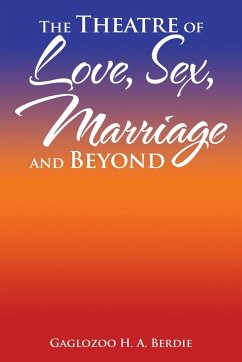 Cover The Theatre of Love, Sex, Marriage and Beyond