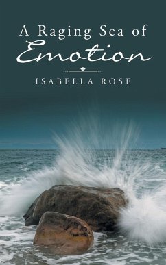 A Raging Sea of Emotion - Rose, Isabella