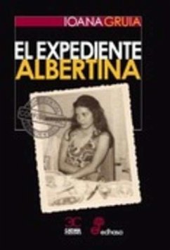 El expediente Albertina - Gruia, Ioana