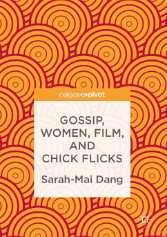 Gossip, Women, Film, and Chick Flicks - Dang, Sarah-Mai