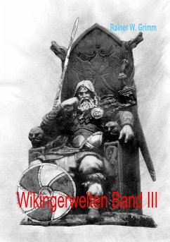 Wikingerwelten III - Grimm, Rainer W.