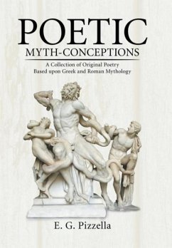 Poetic Myth-Conceptions - Pizzella, E. G.