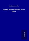 Goethes Briefwechsel mit einem Kinde Goethes Briefwechsel mit einem Kinde