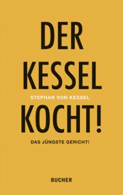 Der Kessel kocht! - Kessel, Stephan von