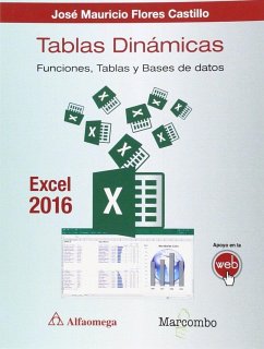 Tablas dinámicas con Excel 2016 : funciones, tablas y bases de datos - Flores Castillo, José Mauricio