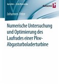 Numerische Untersuchung und Optimierung des Laufrades einer Pkw-Abgasturboladerturbine
