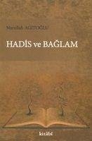 Hadis ve Baglam - Agitoglu, Nurullah