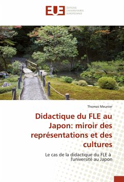 Didactique du FLE au Japon: miroir des représentations et des cultures - Meunier, Thomas