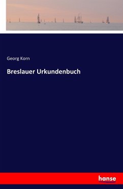 Breslauer Urkundenbuch - Korn, Georg