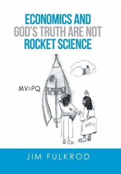 Economics and God's truth are not Rocket Science