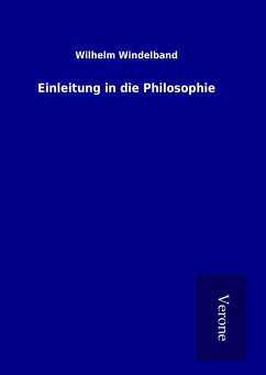 Einleitung in die Philosophie - Windelband, Wilhelm