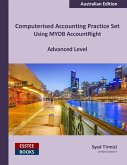 Computerised Accounting Practice Set Using MYOB AccountRight - Advanced Level