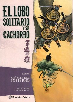 Lobo solitario y su cachorro 8, Señales del infierno - Koike, Kazuo; Kojima, Goseki