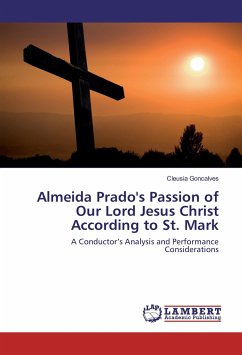 Almeida Prado's Passion of Our Lord Jesus Christ According to St. Mark