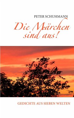 Die Märchen sind aus! - Schuhmann, Peter