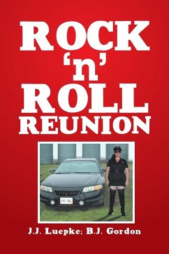 Rock 'n' Roll Reunion - Luepke, J. J.; Gordon, B. J.