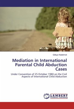 Mediation in International Parental Child Abduction Cases - Kelahmet, Gökçe