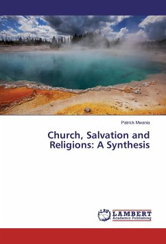 Church, Salvation and Religions: A Synthesis - Mwania, Patrick