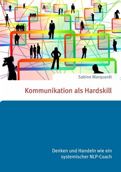 Kommunikation als Hardskill - Marquardt, Sabine