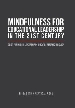 Mindfulness for Educational Leadership in the 21st Century - Nakayiza, RSCJ (Ph. D. Elizabeth