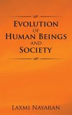 Evolution of Human Beings and Society Evolution of Human Beings and Society