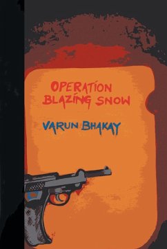 Operation Blazing Snow - Bhakay, Varun