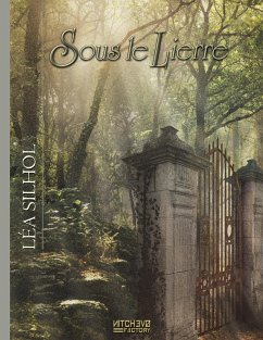 Sous le Lierre - Silhol, Léa