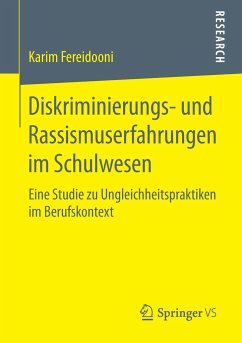 Diskriminierungs- und Rassismuserfahrungen im Schulwesen - Fereidooni, Karim