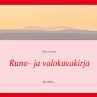 Runo- ja valokuvakirja - Bild 1