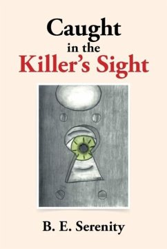 Caught in the Killer's Sight - B. E. Serenity