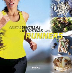 Recetas sencillas y nutritivas para runners - González Hernández, Guadalupe