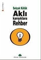 Akli Karisiklara Rehber - Kütük, Selcuk