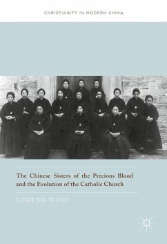 The Chinese Sisters of the Precious Blood and the Evolution of the Catholic Church - Chu, Cindy Yik-yi