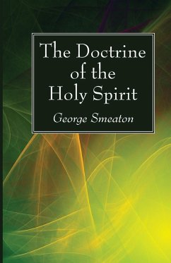 The Doctrine of the Holy Spirit - Smeaton, George