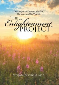 THE ANALYSIS OF VIRTUE IN ALASDAIR MACINTYRE AND HIS VIEW OF "THE ENLIGHTENMENT PROJECT"