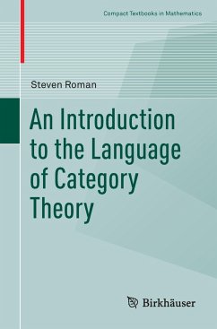 An Introduction to the Language of Category Theory - Roman, Steven