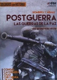 Hombres y armas : postguerra : las guerras de la paz - Peñas Artero, José Antonio