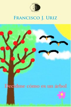 Decidme cómo es un árbol - Uriz, Francisco J.