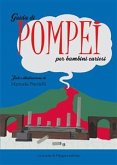 Guida di Pompei per bambini curiosi (eBook, PDF)
