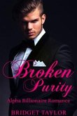 Broken Purity: Alpha Billionaire Romance Series: Book 2 (eBook, ePUB)