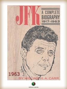 JFK : The Life and Death of a President (eBook, ePUB) - H. A. Carr, William