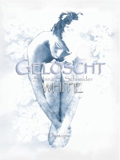 Gelöscht 01 - White (eBook, ePUB) - S. Schneider, Sabina