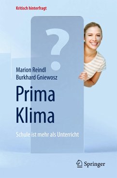 Prima Klima: Schule ist mehr als Unterricht - Reindl, Marion;Gniewosz, Burkhard