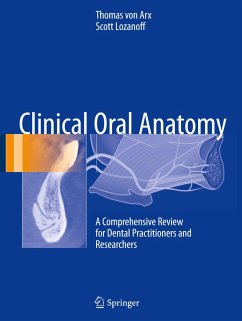 Clinical Oral Anatomy - Arx, Thomas von;Lozanoff, Scott