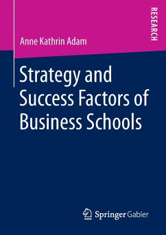 Strategy and Success Factors of Business Schools - Adam, Anne Kathrin