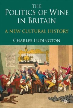 The Politics of Wine in Britain - Ludington, C.